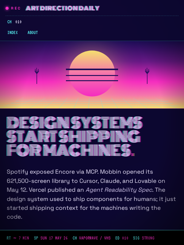 Issue 010 — Design systems start shipping for machines.