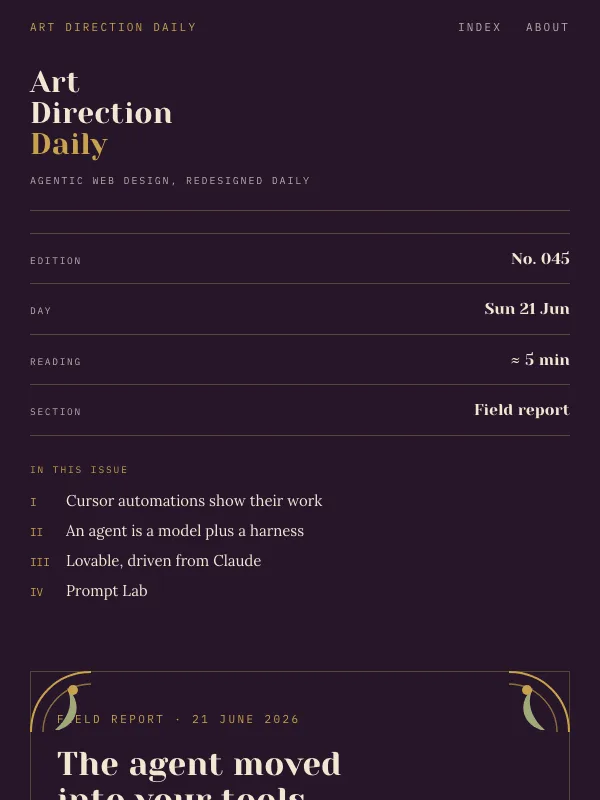 Issue 045 — The agent moved into your tools, and started showing its work