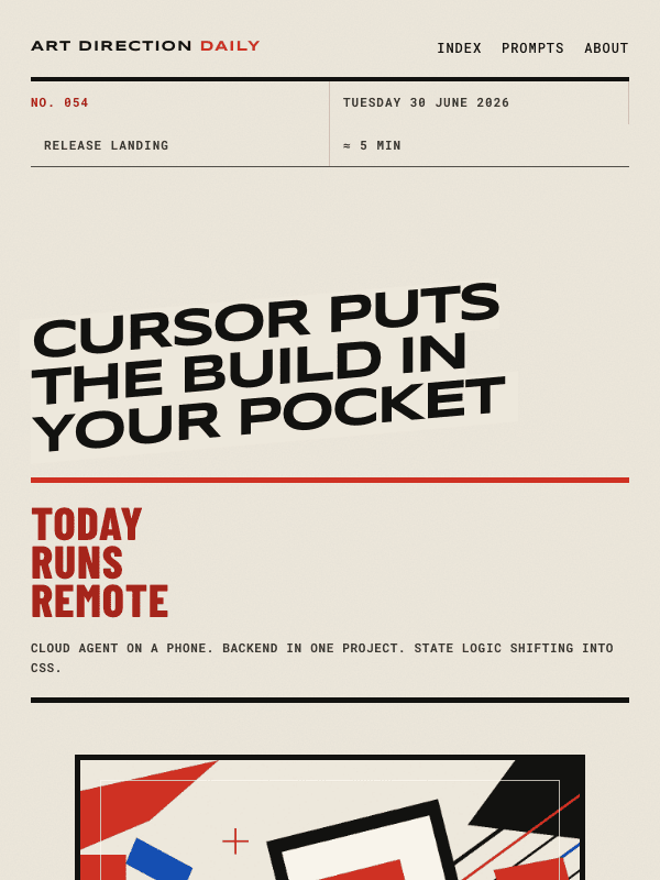 Issue 054 — Cursor puts the build in your pocket